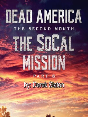 cover image of Dead America--The SoCal Mission Pt. 6
